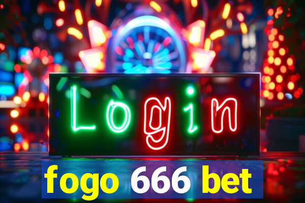 fogo 666 bet